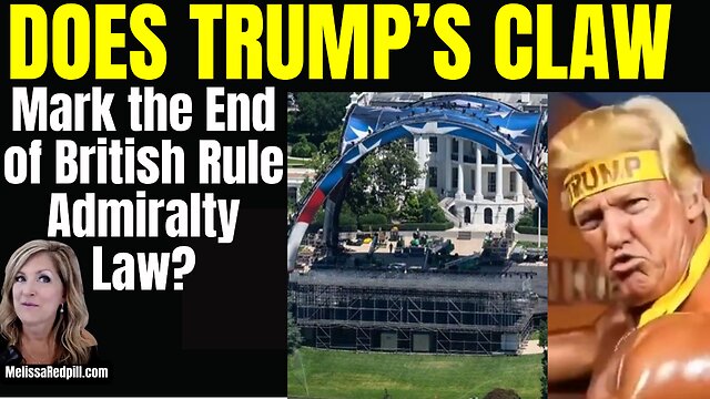 06-13-26   Trump's Claw - End of British Rule Admiralty Law?