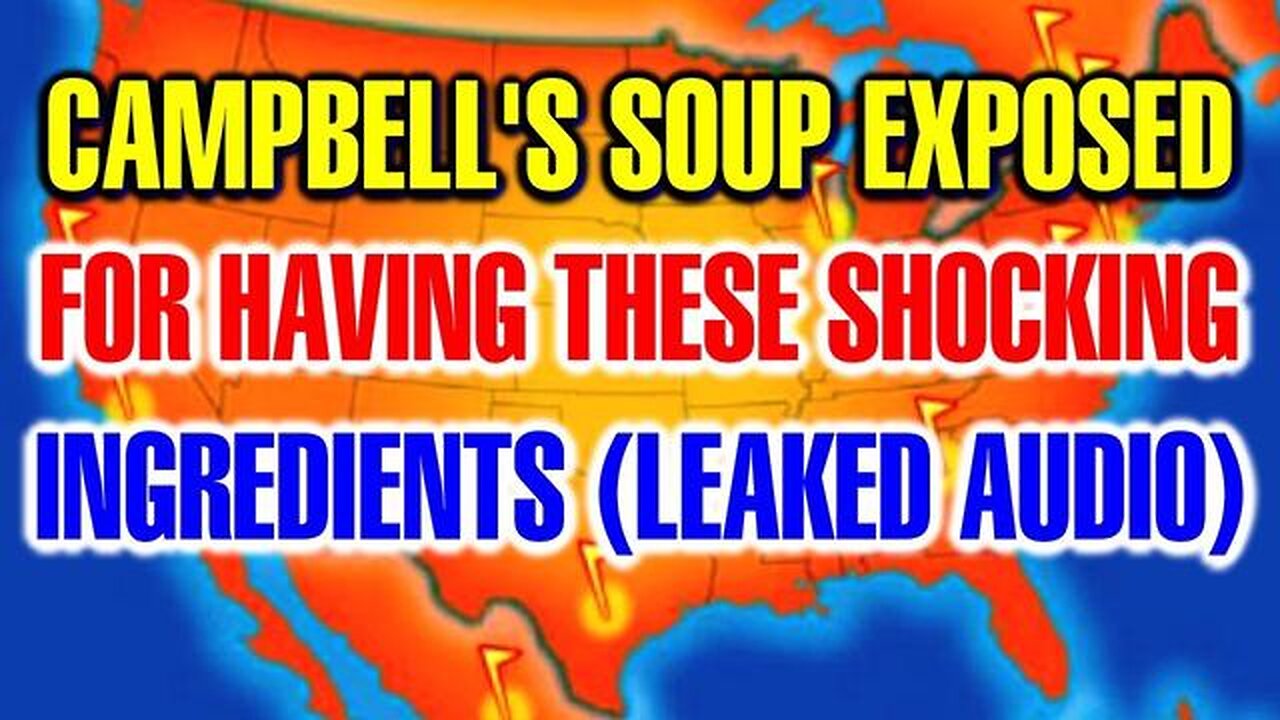 You Will Probably Want to Throw Away Your Campbells Soup After This .