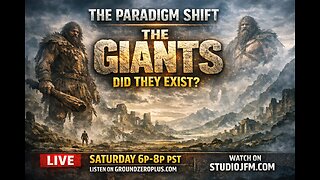 THE PARADIGM SHIFT 1-24-2026 - GIANTS - DID THEY EXIST? 7PM MST