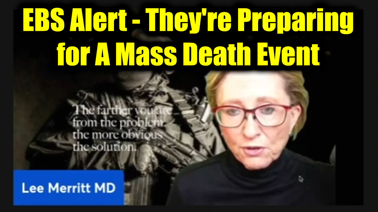 Dr. Lee Merritt Urgent Emergency 6.20.25: EBS Alert - Theyre Preparing for A Mass Death Event
