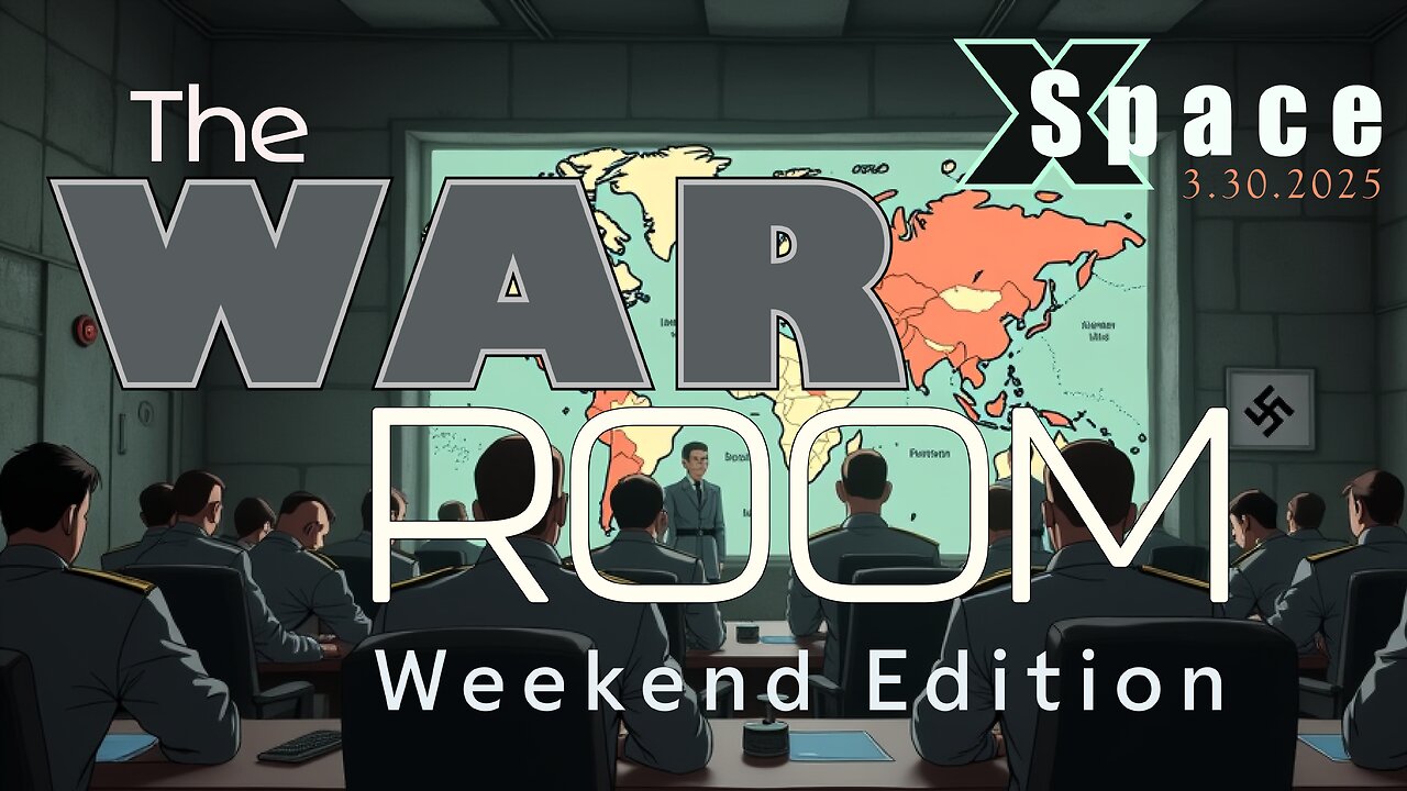 The WarRoom Weekend Edition /// X Space - 3.30.2025