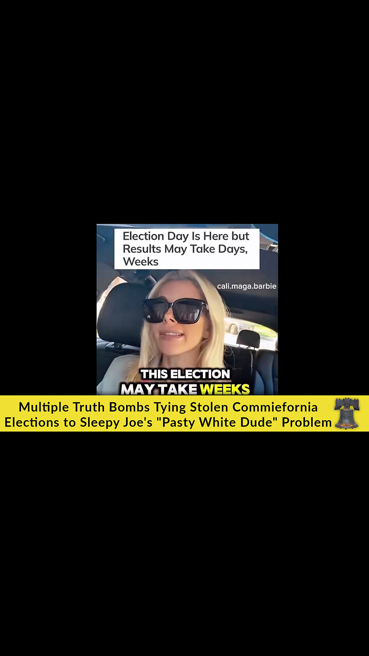 Multiple Truth Bombs Tying Stolen Commiefornia Elections to Sleepy Joes Pasty White Dude Problem