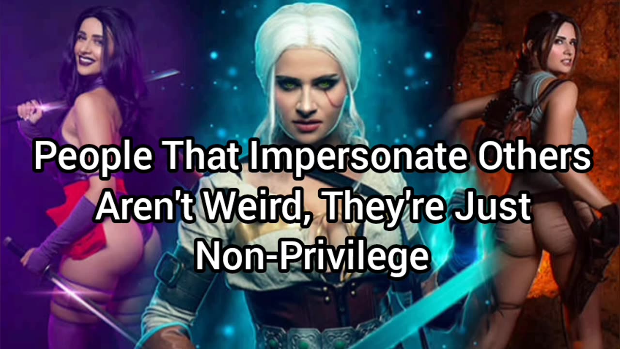 People Who Impersonate Others Online Arent Weird, Theyre Just Non-Privilege