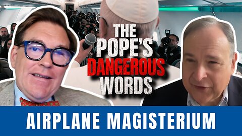 The Pope's Airplane Magisterium | Trump's Monumental Blunder
