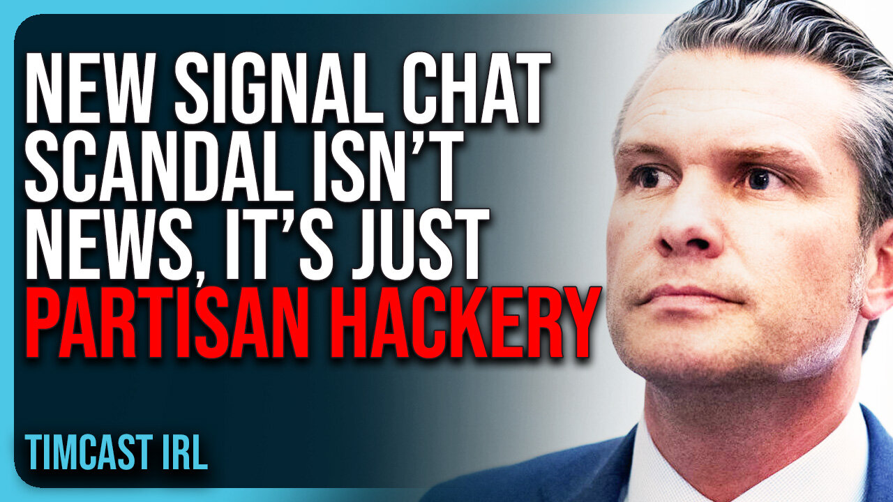 New Signal Chat Scandal ISN’T NEWS, It’s Just PARTISAN HACKERY