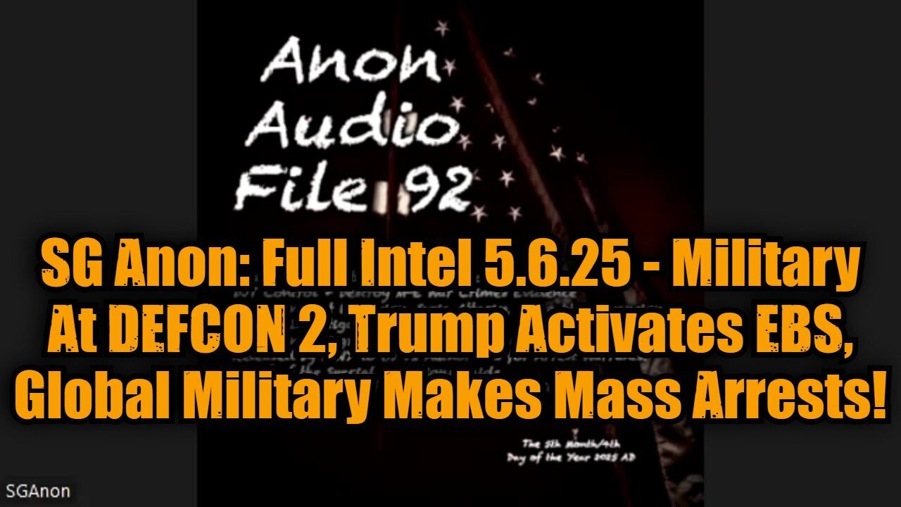 SG Anon: Full Intel 5.6.25 - Trump Activates EBS, Global Military Makes Mass Arrests!
