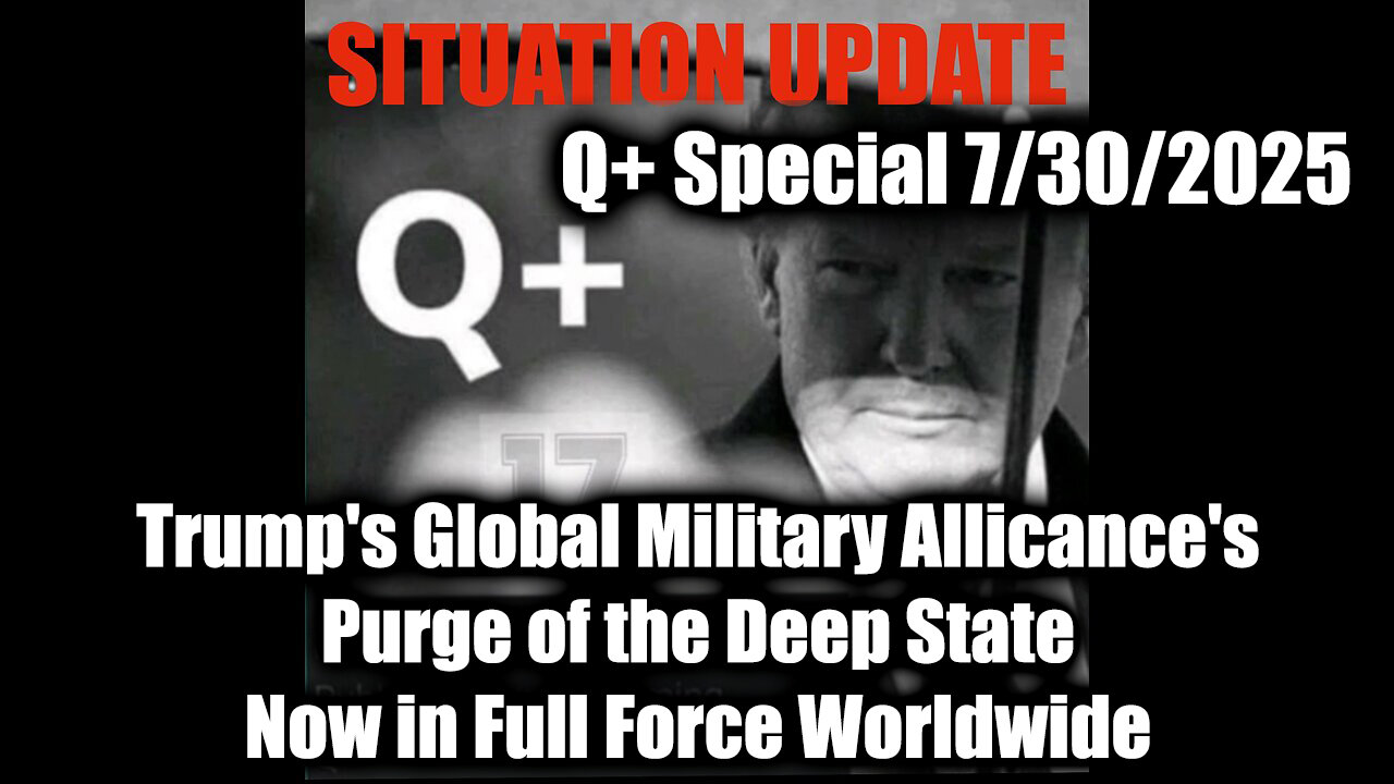 7.30.25, Trumps Global Military Allicances Purge of the Deep State