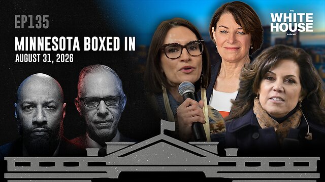 Minnesota Boxed In | EP135 | The White House Podcast LIVE 🏛🔴