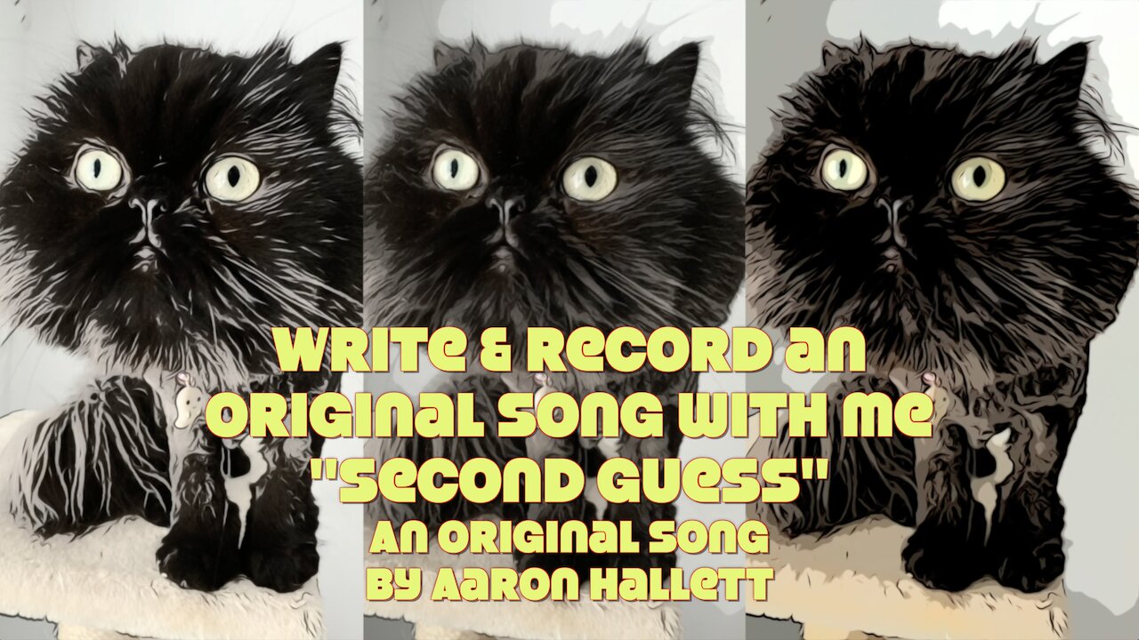 Write & Record an Original Song With Me Second Guess an Original Song by Aaron Hallett