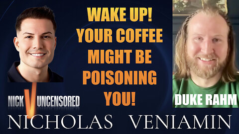 Duke Rahm Discusses Coffee Might Be Poisoning You with Nicholas Veniamin