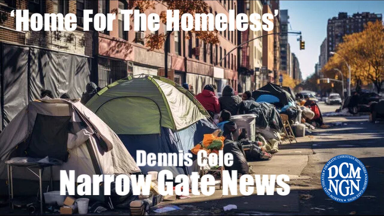 Home For The Homeless - Dennis Cole - Narrow Gate News