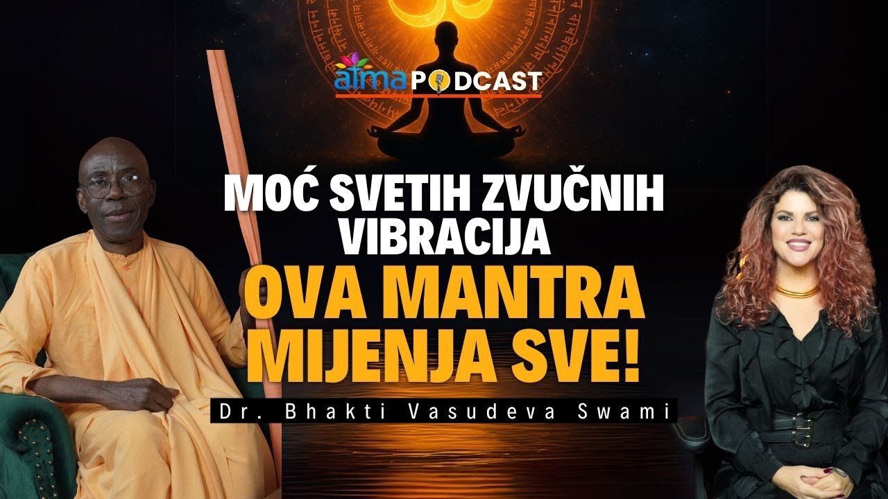 OVA MANTRA MIJENJA SVE! - MOĆ SVETIH ZVUČNIH VIBRACIJA - Bhakti Vasudeva Swami Podcast