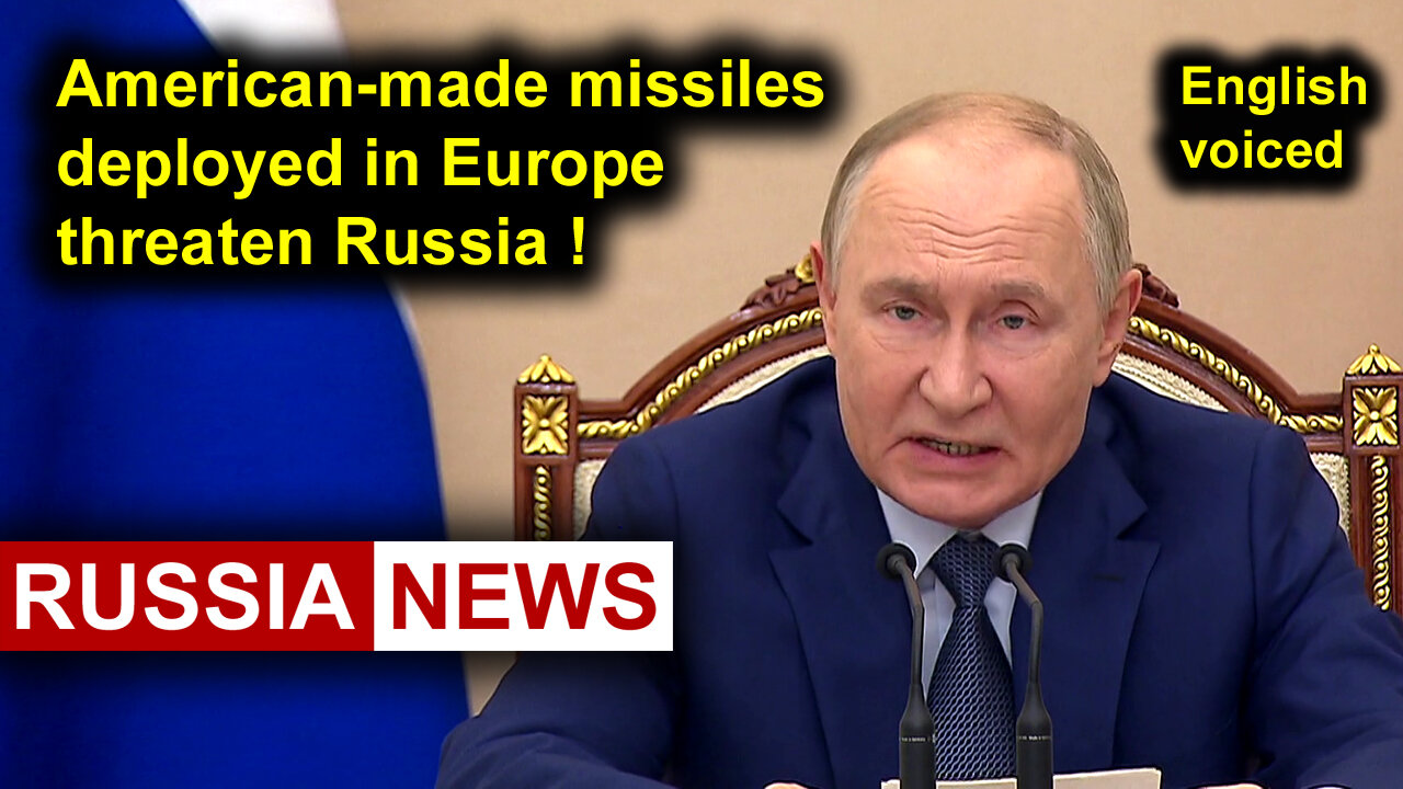 American-made missiles deployed in Europe threaten Russia!
