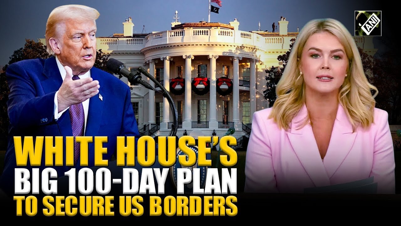 WH kicks off 100-day initiative of Trump 2.0 focusing border security, slams Biden’s ‘awful policy’