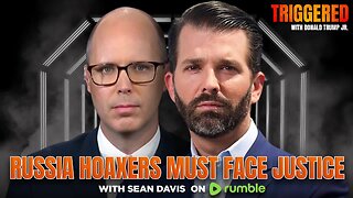 Russia Hoaxers Must Face Justice, Interview with The Federalist's Sean Davis | TRIGGERED Ep.265