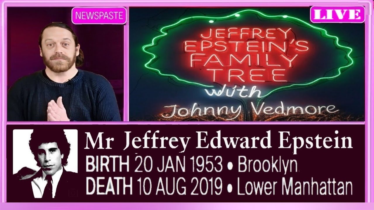 Jeffrey Epsteins Family Tree on @JohnnyVedmore Live