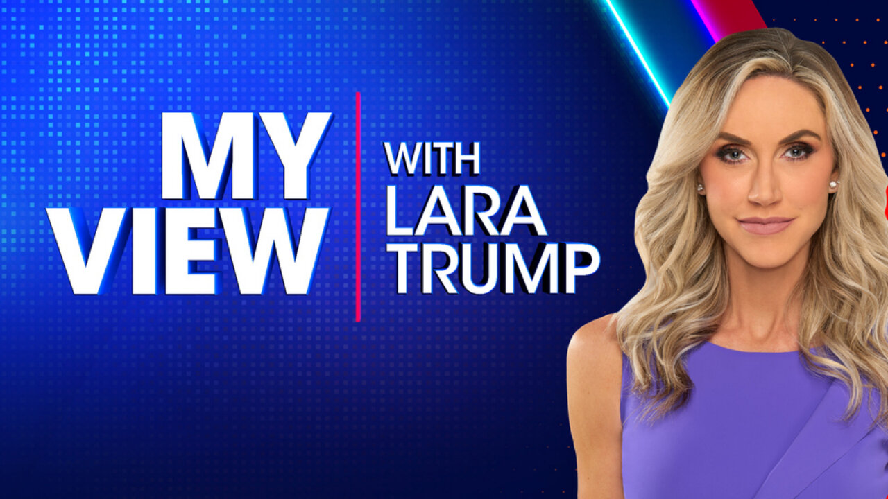 MY VIEW with Lara Trump (Full Episode) - Saturday, November 8