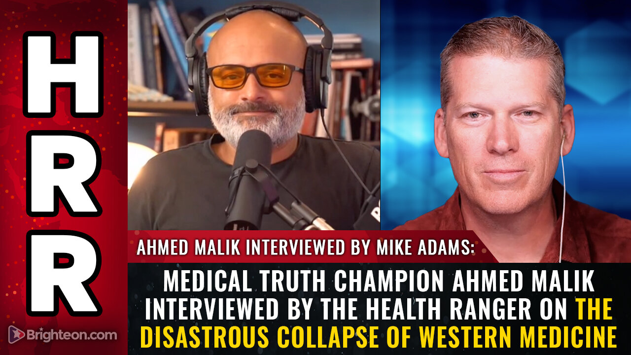 Medical truth champion Ahmed Malik interviewed by the Health Ranger on the disastrous collapse...