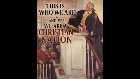 This Is Who We Are! And Yes, We Are A Christian Nation (Video)