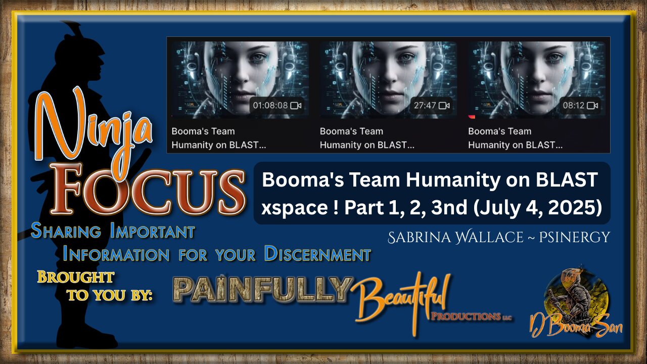 Ninja Focus Psinergy 3 ~ Boomas Team Humanity on BLAST xspace! Part 1, 2, 3nd (July 4, 2025) | Sabrina Wallace