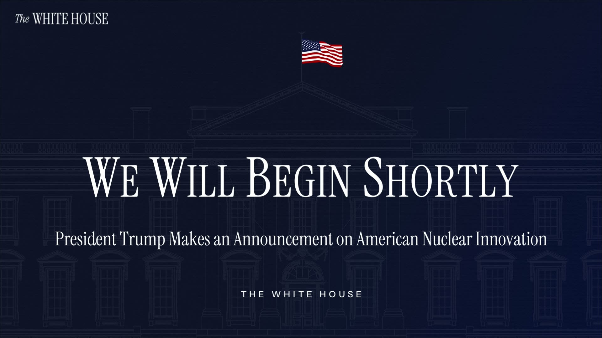 President Trump Makes an Announcement on American Nuclear Innovation