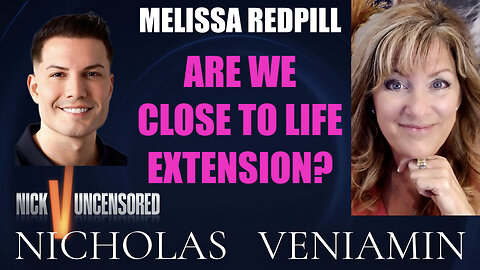 Melissa Redpill Discusses Life Extension with Nicholas Veniamin