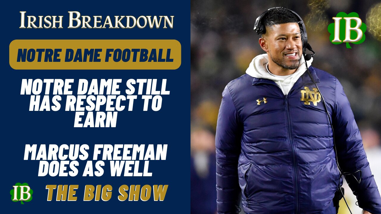 Notre Dame, Marcus Freeman Still Have Respect To Earn