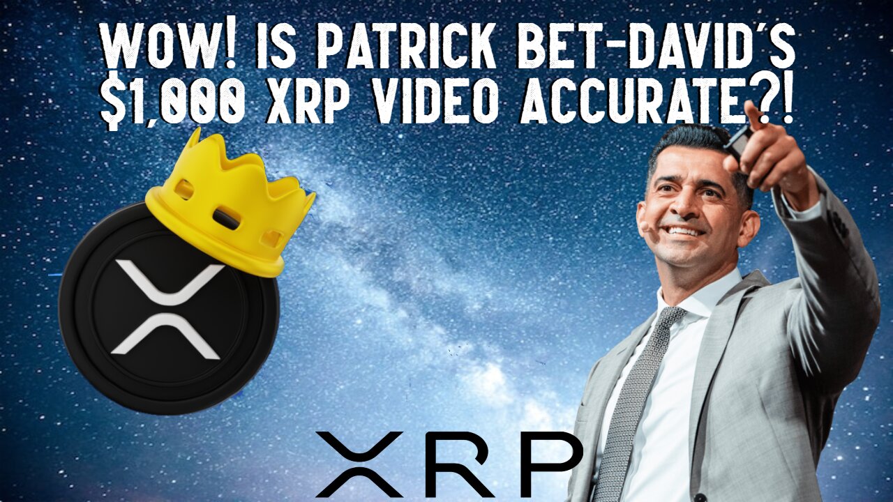 Is Patrick Bet-Davids $1,000 XRP Video Accurate?!