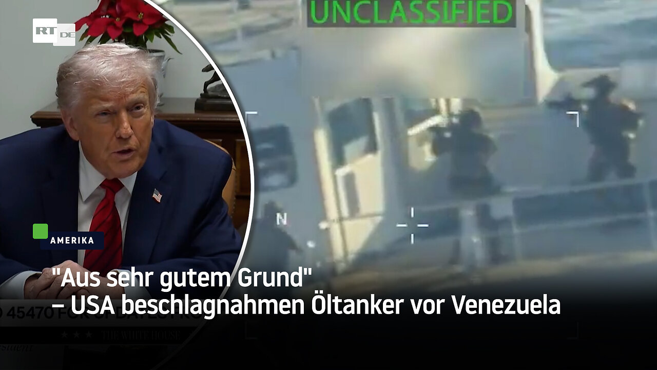Aus sehr gutem Grund – USA beschlagnahmen Öltanker vor Venezuela