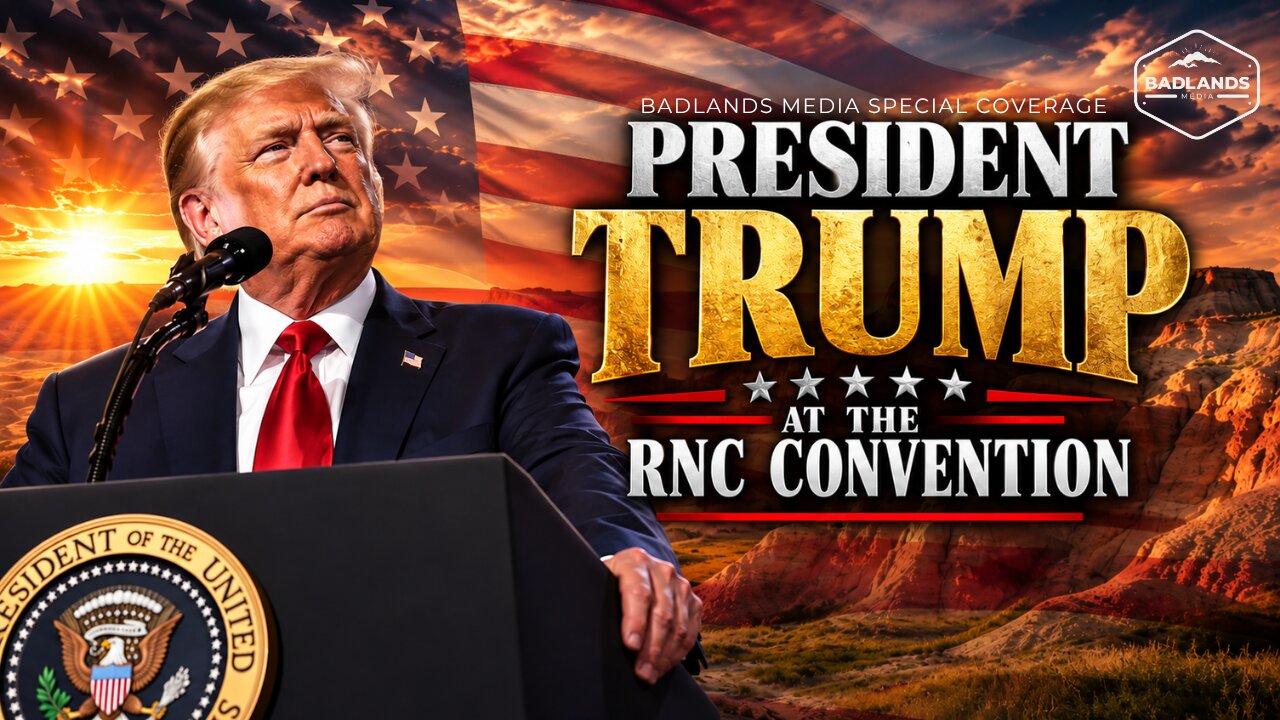Badlands Media Special Coverage: 9/9/26 - Trump Headlines First Ever ...