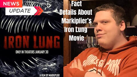 Fact Details About Markiplier’s Iron Lung Movie - MOVIE NEWS!