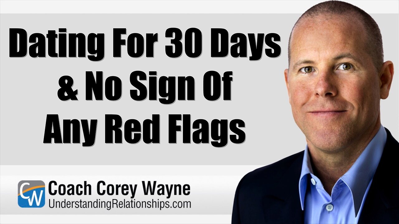 Dating For 30 Days & No Sign Of Any Red Flags