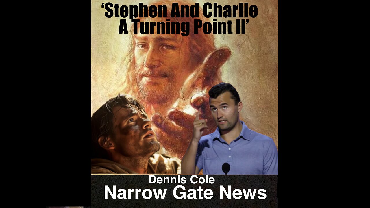 Stephen And Charlie - A Turning Point Part 2 Dennis Cole - Narrow Gate News