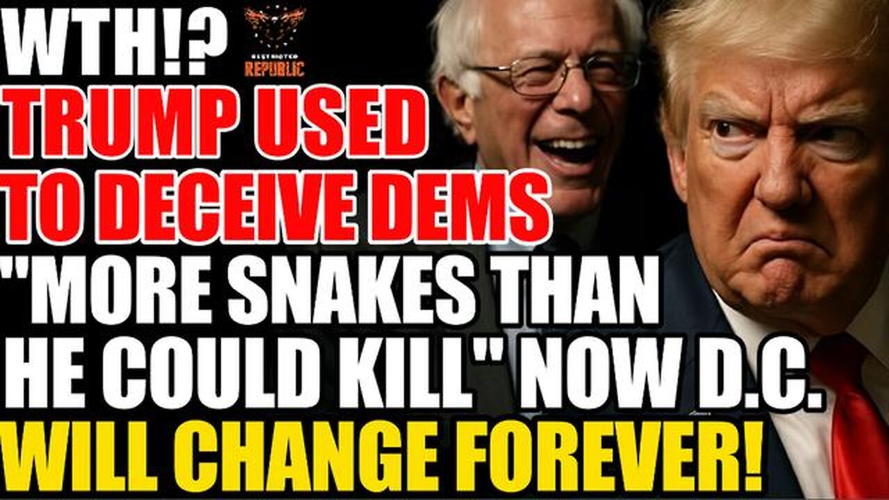 WTH! Trump Used to Deceive Dems! More Snakes Than He Could Kill & Now D.C. Will Be Changed Forever