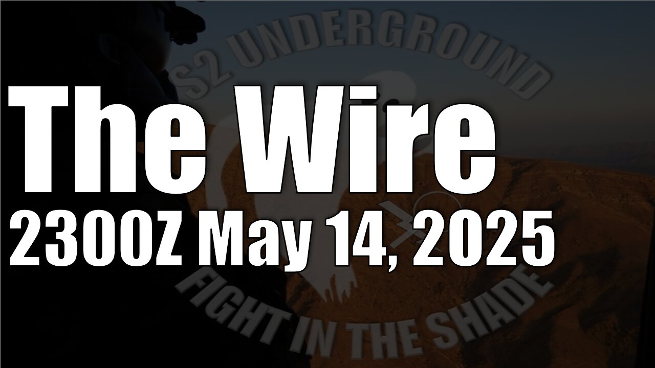 The Wire - May 14, 2025