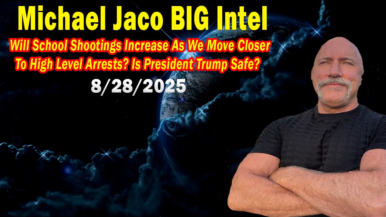 Michael Jaco BIG Intel Aug 28: Is President Trump Safe?! Important Update By Michael Jaco & Raphael Conquista