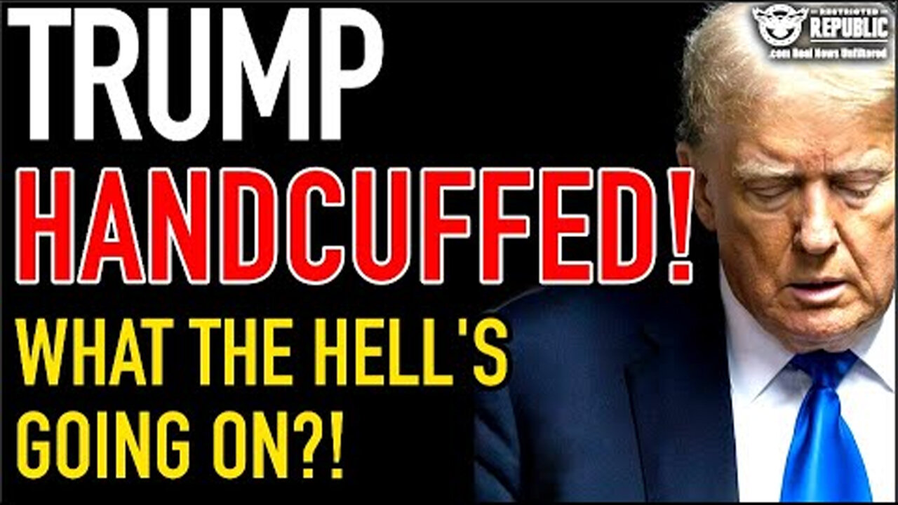 Trump Handcuffed! What The Hells Going On?!