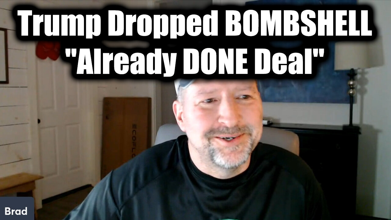 Trump Just Dropped BOMBSHELL Already DONE Deal - Brad Barton SHOCKING News 5.6.25