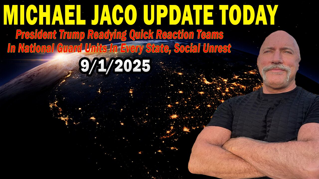 Michael Jaco Situation Update Sep 1: President Trump Readying Quick Reaction Teams In National Guard Units In Every State, Social Unrest