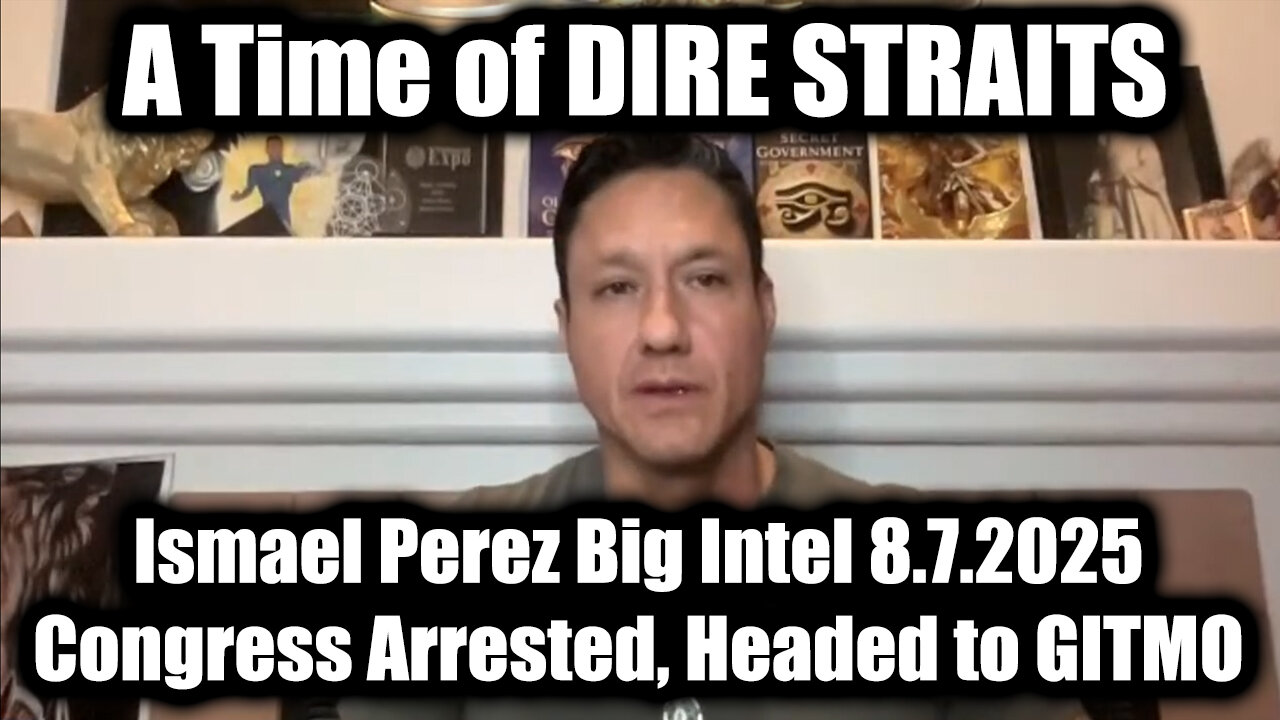 Big Intel 8.7.2025: Congress Arrested, Headed to GITMO
