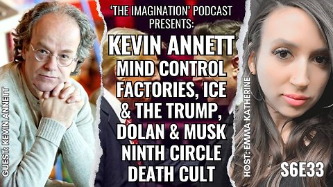 S6E33 | Kevin Annett - Mind Control Factories, ICE & the Trump, Dolan & Musk Ninth Circle Death Cult