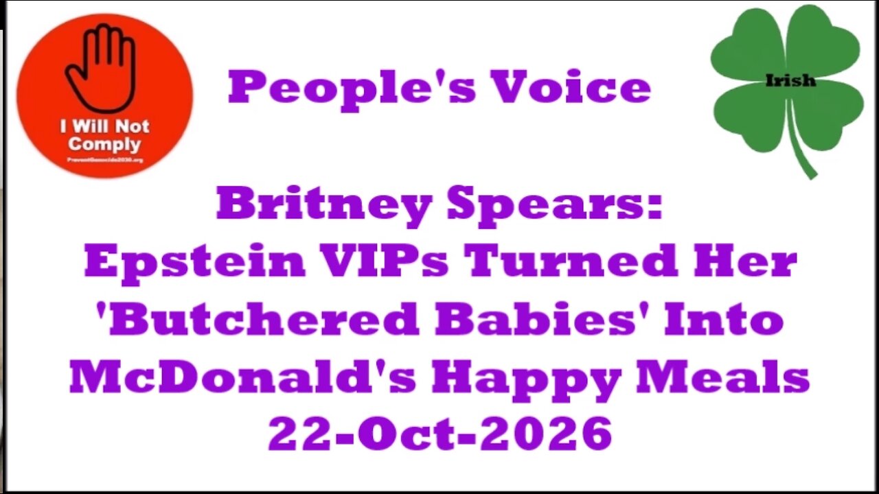 Britney: Epstein VIPs Turned 'Butchered Babies' Into McD's 22-Oct-2026