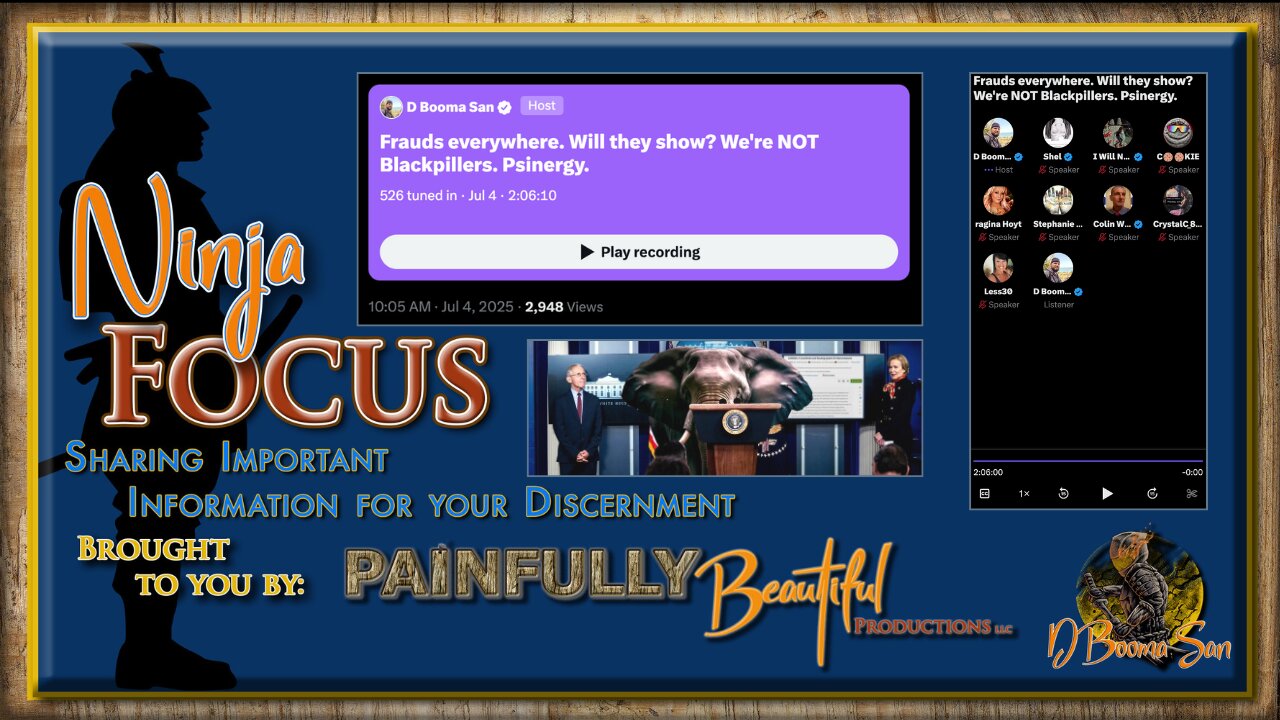 Ninja Focus Psinergy 1 ~ Frauds everywhere. Will they show? Were NOT Blackpillers. | X Space July 4th, 2025