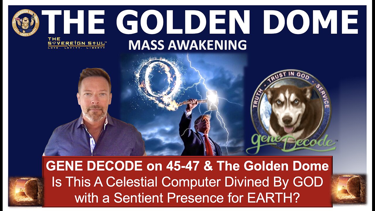 The GOLDEN DOME w/ Gene Decode - Is It a Million+ Yr Old Celestial Computer for ManKinds Ascension?
