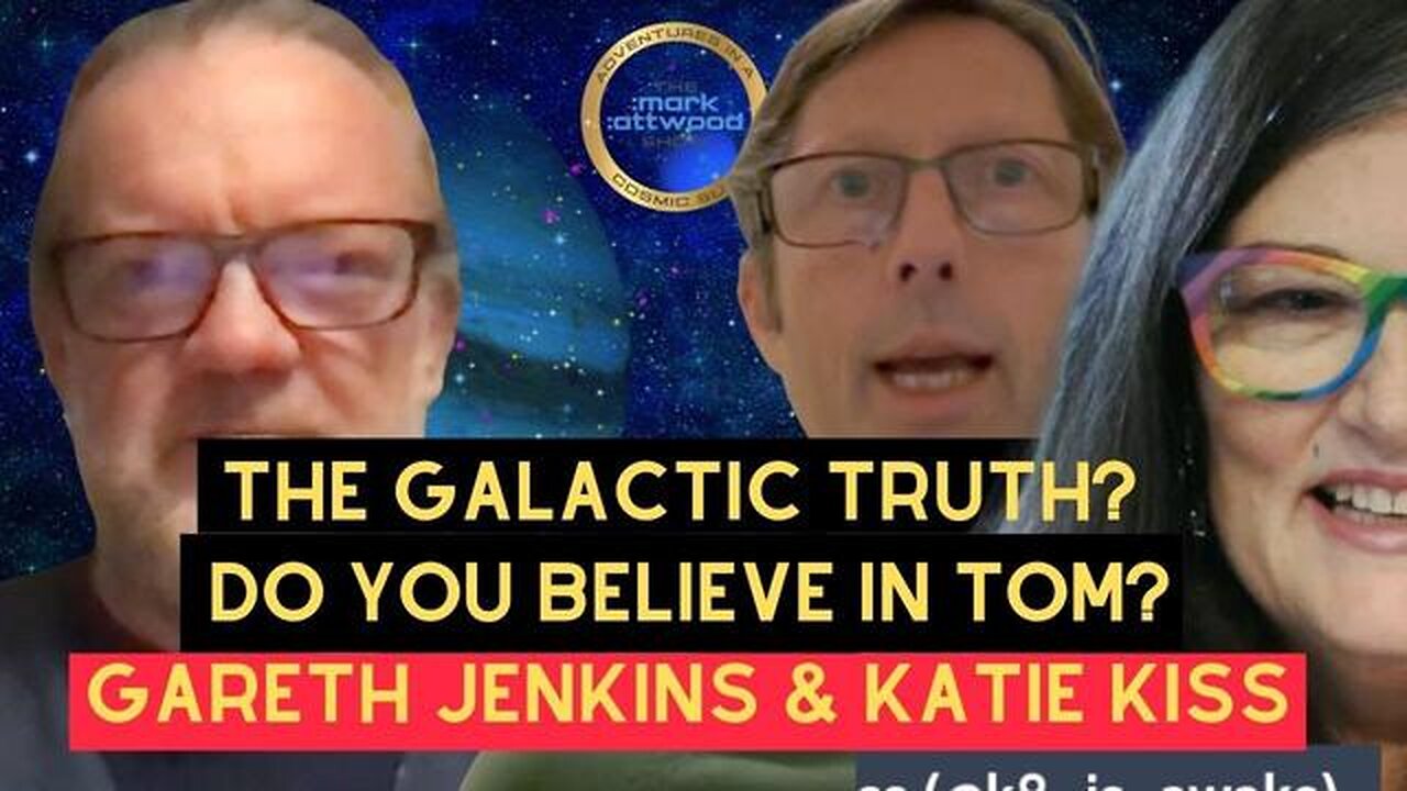 The Galactic TRUTH? Do You Believe in TOM? with Gareth Jenkins & Katie Kiss - 6th Nov 2025