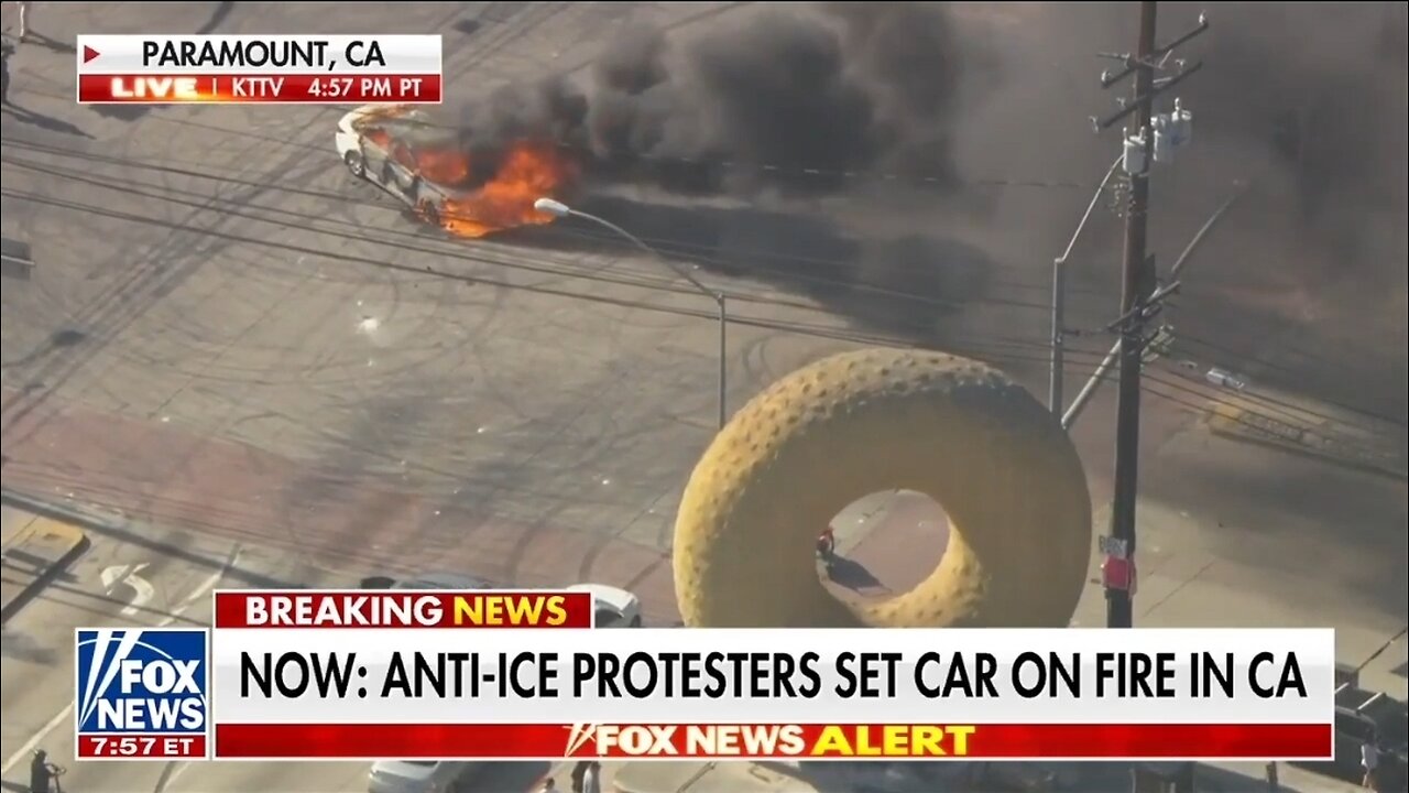 Car Set On Fire During Anti-ICE Protests In California
