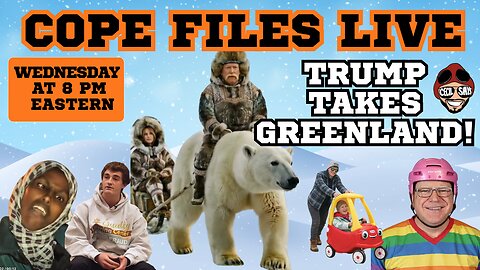 Cope Files Live! Trump Takes Greenland! Dominates Davos....Minnesota Madness Continues.