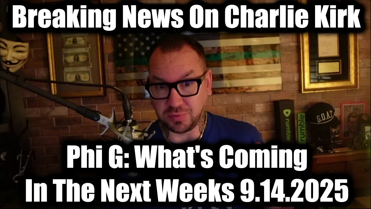 Breaking News On Charlie Kirk 9.14.25 - Whats Coming In The Next Weeks