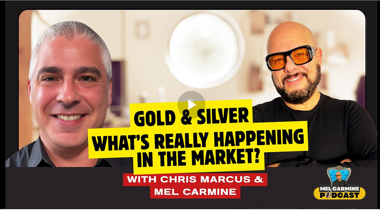 Gold & Silver: Central Banks Next Move? | Global Reset & Dollars Fate | Mel Carmine & Chris Marcus