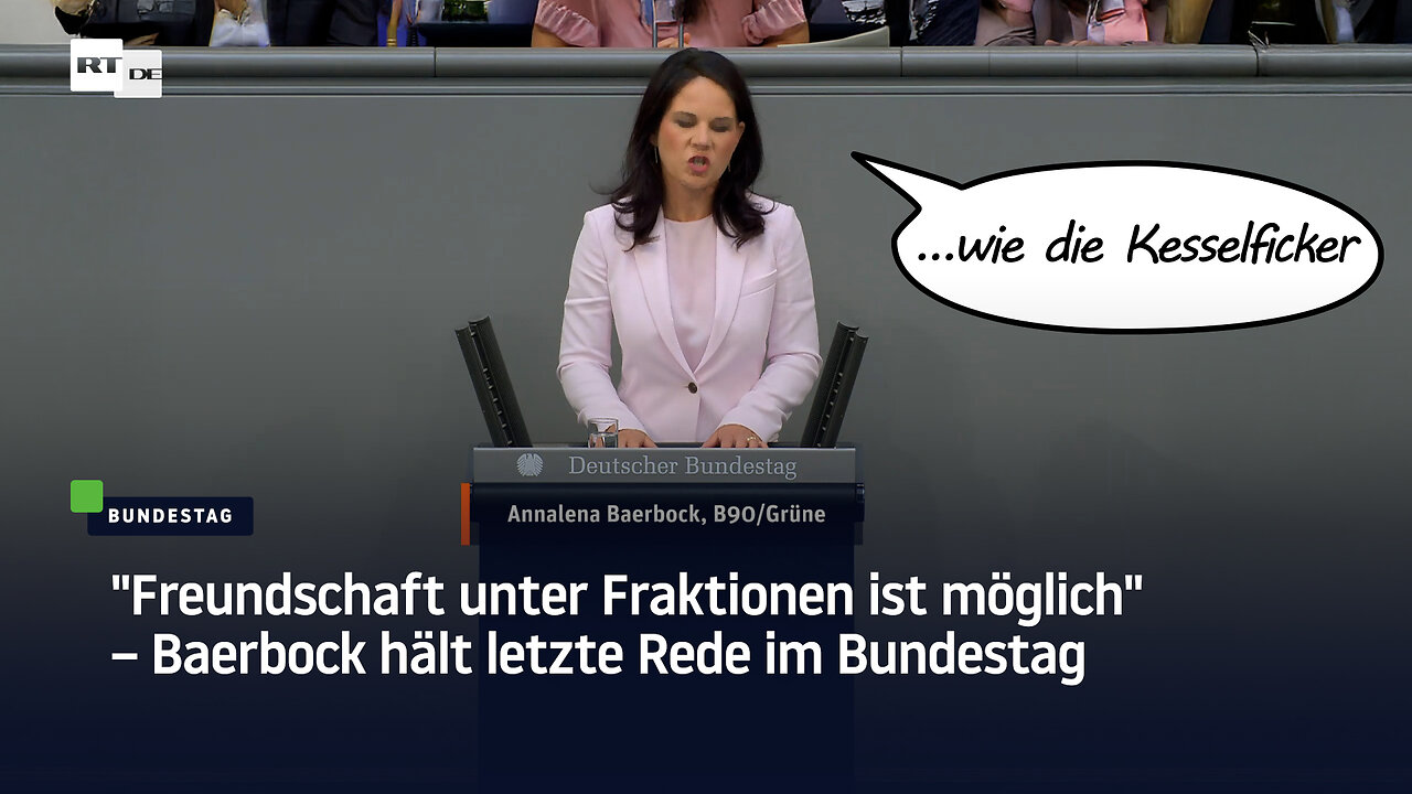 Freundschaft unter Fraktionen ist möglich – Baerbock hält letzte Rede im Bundestag